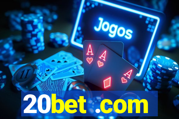 20bet .com